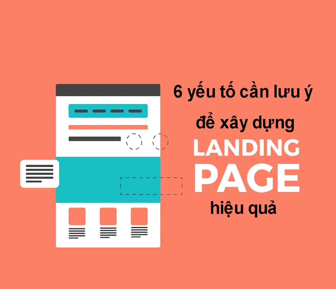 6 yếu tố cần lưu ý để xây dựng Landing Page hiệu quả
