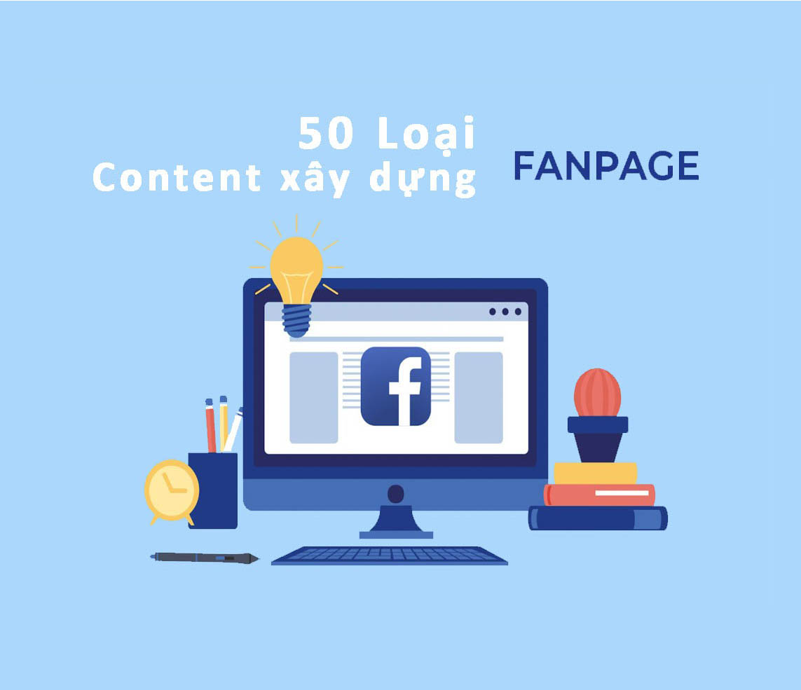 Ma trận 50 loại nội dung Content xây dựng Fanpage