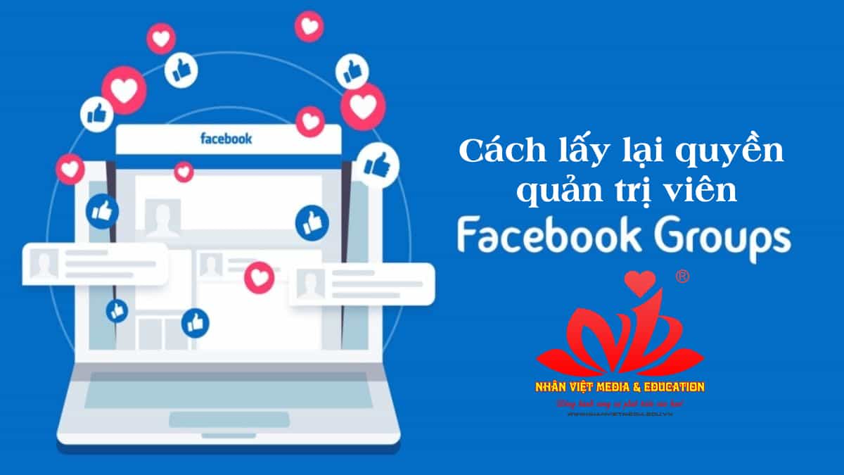 Cách lấy lại quyền quản trị groups Facebook